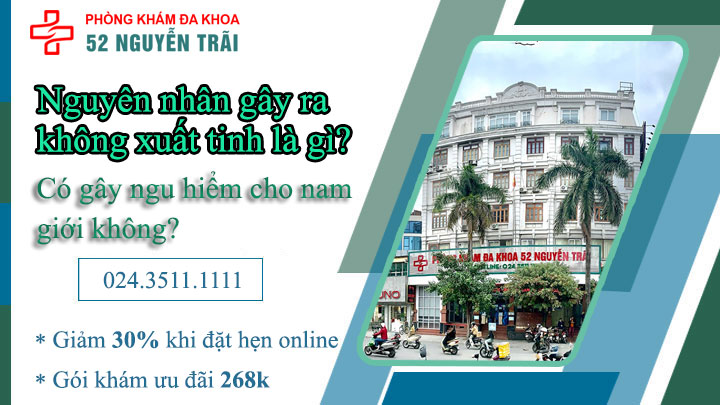 Nguyên nhân quan hệ không xuất tinh là gì? Có gây nguy hiểm cho nam giới không