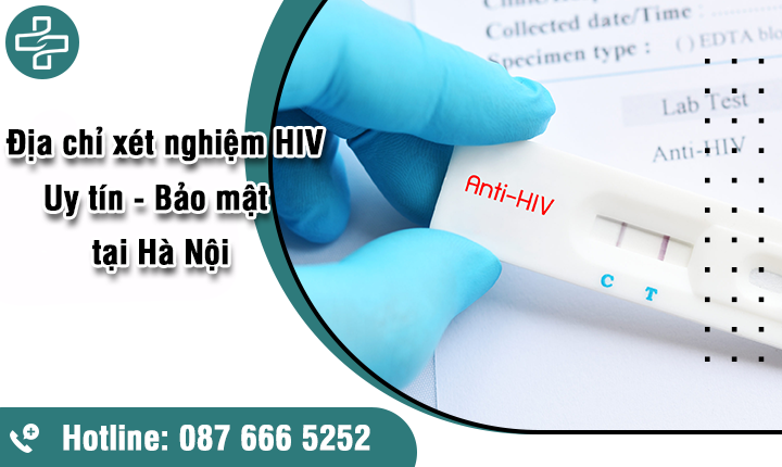 Xét nghiệm HIV ở đâu Hà Nội uy tín hiện nay?